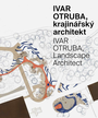 Ivar Otruba: Landscape Architect