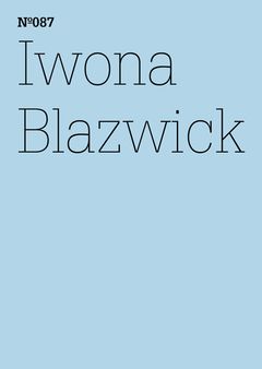 Iwona Blazwick: Show and Tell