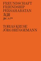 Jrg Brggemann & Tobias Kruse: Friendship