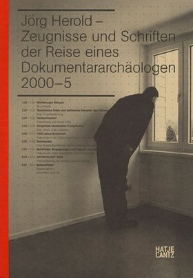 Jörg Herold: Material Remains and Written Records from the Travels of a Documentary Archaeologist