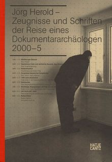 Jrg Herold: Material Remains and Written Records from the Travels of a Documentary Archaeologist