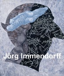 Jrg Immendorff: Catalogue Raisonn of the Paintings, Volume III 1999-2007
