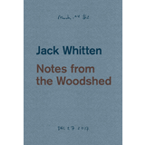 Jack Whitten: Notes from the Woodshed