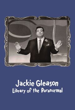 Jackie Gleason: Library of the Paranormal