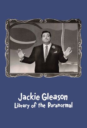 Jackie Gleason: Library of the Paranormal