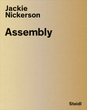 Jackie Nickerson: Assembly
