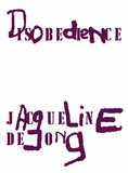 Jacqueline de Jong: Disobedience