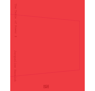 Jacqueline Hassink The Table of Power 2 ARTBOOK | D.A.P. Jacqueline Hassink The Table of Power 2 ARTBOOK | D.A.P.