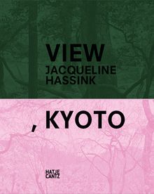 Jacqueline Hassink: View, Kyoto
