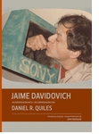 Jaime Davidovich in Conversation with Daniel R. Quiles