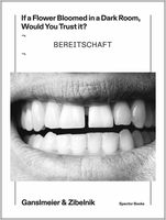Jakob Ganslmeier & Ana Zibelnik: If a Flower Bloomed in a Dark Room, Would You Trust It?