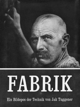 Jakob Tuggener: Fabrik
