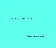 James Coleman: Projected Images 1972-1994