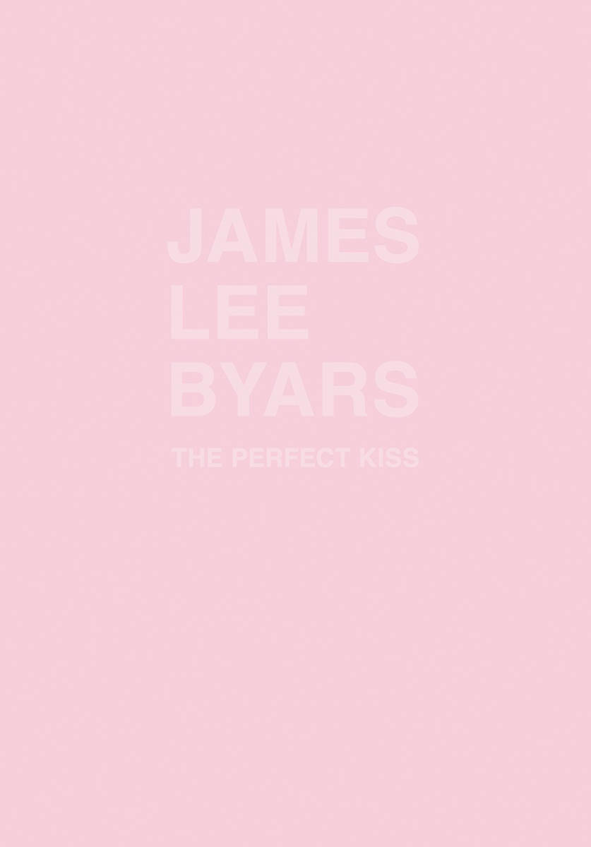 James Lee Byars The Perfect Kiss ARTBOOKD.A.P.