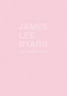 James Lee Byars: The Perfect Kiss