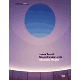 アート・デザイン・音楽 James Turrell: Geometry of Light James Turrell: Geometry of Light: Sinnreich, Ursula, Turrell