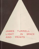 James Turrell: Light in Space and Prints