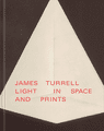 James Turrell: Light in Space and Prints