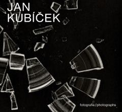 Jan Kubcek: Photographs
