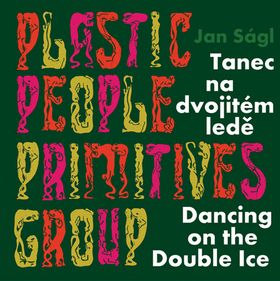 Jan Sgl: Plastic People Primitives Group