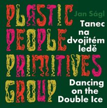 Jan Sgl: Plastic People Primitives Group