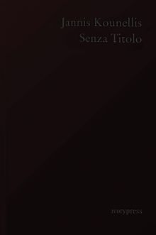 Jannis Kounellis: Senza Titolo