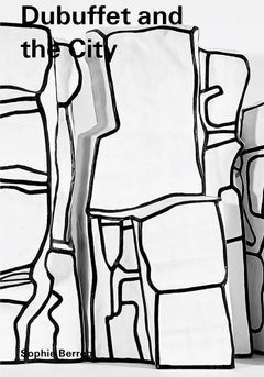Dubuffet and the City