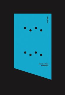 Jean-Luc Manz: Notebooks 1989-2014