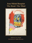 Jean-Michel Basquiat: The Head—The Mind