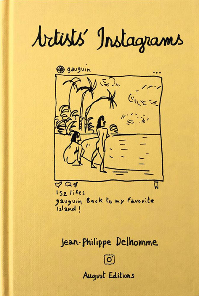 Meta satire in Jean-Philippe Delhomme's 'Artists' Instagrams'