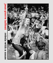 Jean-Pierre Laffont: Rebels with a Cause