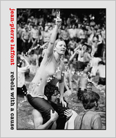 Jean-Pierre Laffont: Rebels with a Cause