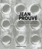 Jean Prouv: From Furniture to Architecture