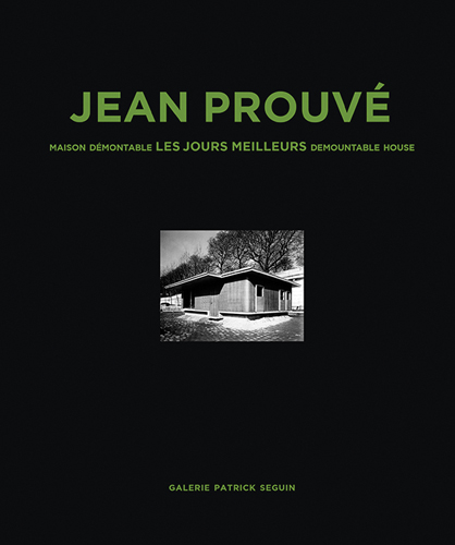 Jean Prouvé Maison Demontable Les Jours Meilleurs Demountable