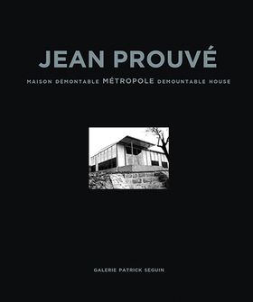 Jean Prouv: Maison Demontable Metropole Demountable House, 1949