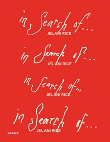 Jelani Rice: In Search Of�