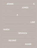 Jennie C. Jones: A Line When Broken Begins Again