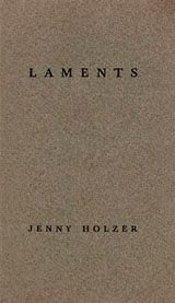Jenny Holzer: Laments