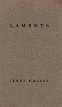Jenny Holzer: Laments