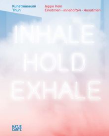 Jeppe Hein: InhaleHoldExhale