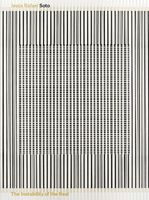 Jes�s Rafael Soto: The Instability of the Real