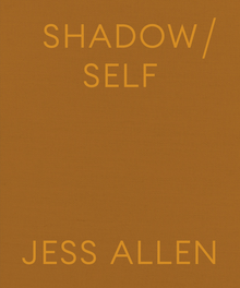 Jess Allen: Shadow/Self