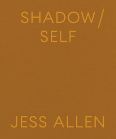 Jess Allen: Shadow/Self