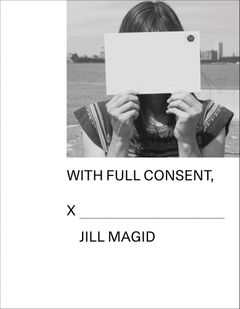 Jill Magid: With Full Consent