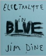 Jim Dine: Electrolyte in Blue