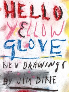 Jim Dine: Hello Yellow Glove