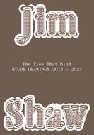 Jim Shaw: The Ties that Bind