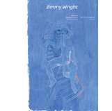 Jimmy Wright Exhibition Catalogs, Books, Bibliography, Biography