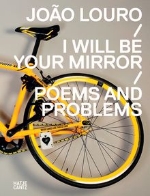 Joo Louro: I Will Be Your Mirror Poems and Problems