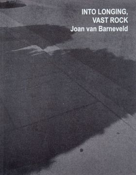 Joan van Barneveld: into longing, vast rock